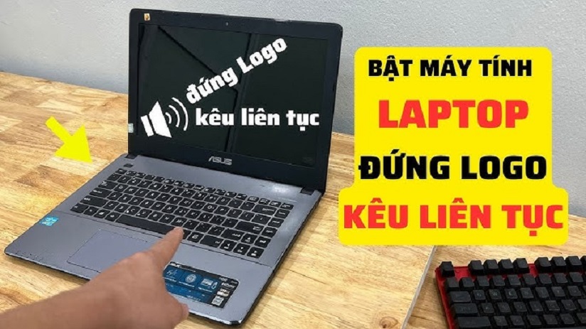  Lỗi Bật Máy Tính Laptop Kêu Liên Tục Đứng Logo Đứng Windows