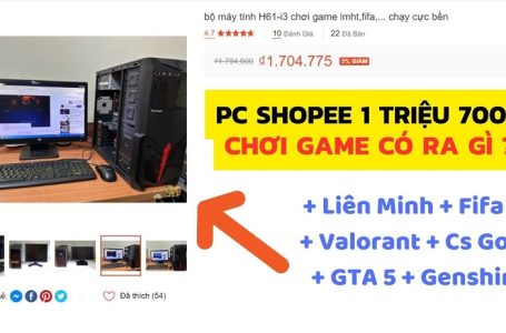 PC Bán Trên Mạng Giá 1 Triệu 700k Chơi Thử Game Liệu Có Ra Gì ? Pc Giá rẻ Chơi LOL GTA Valorant v.v