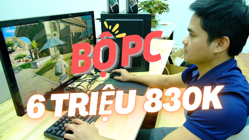  Bộ Máy Tính PC Giá 6 Triệu 830K Của Bạn Hữu Công Mua Online