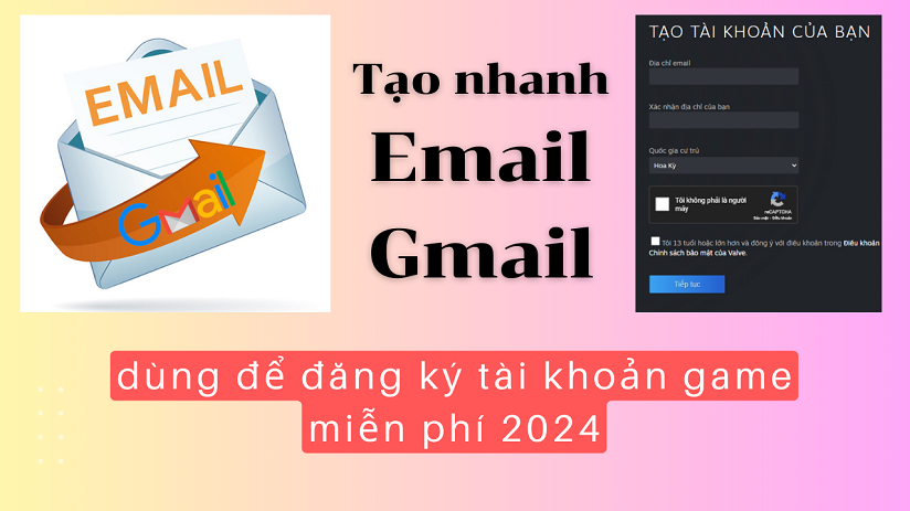  Cách Đăng Ký Tạo Tài Khoản Email Gmail 2024 Để Dùng Đăng Ký Tài Khoản Game